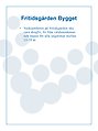 Verksamheten på fritidsgården ska vara drogfri, fri från våldstendenser och öppen för alla ungdomar mellan 13-20 år. 