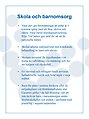 Varje elev ges förutsättningar att under år 1 komma igång med att läsa, skriva och räkna. Varje barns kunskapsutveckling följs. Vid behov ges stöd för att nå de nationella målen  Skolan arbetar målmedvetet mot kränkande behandling av barn och elever.   Skolans personal får regelbunden (vart tredje år) utbildning i livräddning och första hjälpen vid olycksfall.  En varierad och vällagad lunch serveras. Salladsbuffé, mjölk, och bröd ingår i varje måltid.   Barn får plats i samma förskola eller familjedaghem vid föräldraledighets slut. Garantin gäller i de fall föräldrar valt att inte ha kvar barn i barnomsorgen under föräldraledighet och endast i samband med placering i Augusti/september