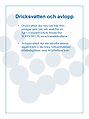Dricksvattnet ska vara rent från föroreningar samt lukt och smakfritt enligt Livsmedelsverkets föreskrifter SLVFS2001:30, se www.livsmedelsverket.se   Avloppsvattnet inte ska påverka naturen negativt och vi ska klara verksamheternas tillståndsgränser samt Miljöbalkens krav.   