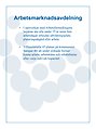 I samverkan med Arbetsförmedlingens begäran ska alla under 25 år inom fem arbetsdagar erbjudas utbildningsplats, placeringsåtgärd eller arbete.   Tillhandahålla 45 platser på kommunens Sampac för att under ordnade former kunna arbeta, arbetsträna och rehabiliteras  efter varje individs kapacitet. 
